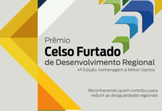 Edição 2017 do Prêmio Celso Furtado cria categoria especial para o Nordeste