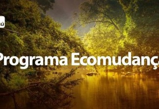 Itaú Unibanco lança 10º edição do edital do Programa Ecomudança