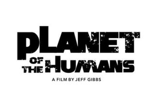 O controverso filme Planet of the Humans... (Parte2)
